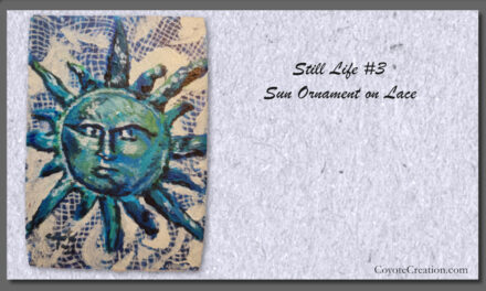 Painting Exercise – Still Life #3 – Sun ornament on Lace